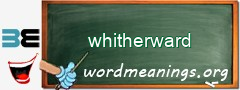 WordMeaning blackboard for whitherward